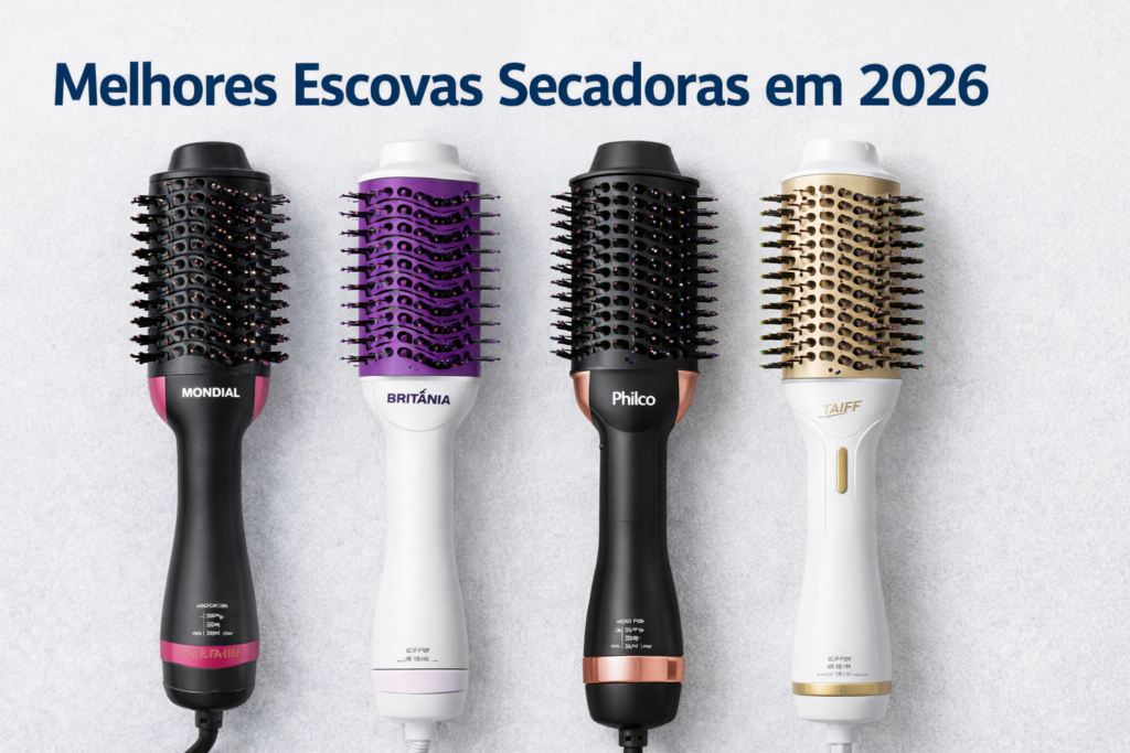 Comparação entre as melhores escovas secadoras de 2026 com modelos das marcas Mondial, Britânia, Philco e Taiff
